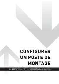 TP MONTEUR AUDIOVISUEL - AT1 - Configurer un poste de montage