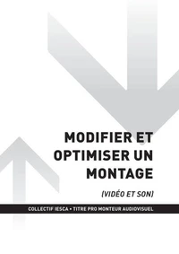 TP MONTEUR AUDIOVISUEL - AT1 - Modifier et optimiser un montage (vidéo et son)