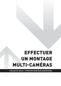 TP MONTEUR AUDIOVISUEL - AT2 - Effectuer un montage multi-caméras