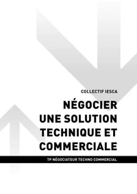 TP NÉGOCIATEUR TECHNICO COMMERCIAL - AT2 Negocier une solution technique et commerciale