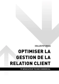 TP NÉGOCIATEUR TECHNICO COMMERCIAL - AT2 Optimiser la gestion de la relation client