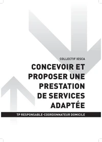 TP RESPONSABLE-COORDONNATEUR DOMICILE - AT1 Concevoir et proposer une prestation de services adaptée
