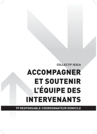 TP RESPONSABLE-COORDONNATEUR DOMICILE - AT2 Accompagner et soutenir l'équipe des intervenant
