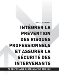 TP RESPONSABLE-COORDONNATEUR DOMICILE - AT2 Intégrer la prévention des risques professionnels et assurer la sécurité des intervenants