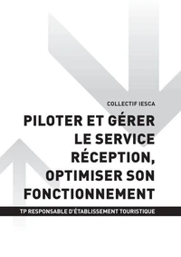 TP RESPONSABLE D'ÉTABLISSEMENT TOURISTIQUE - AT1 Piloter et gérer le service réception, optimiser son fonctionnement
