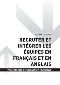 TP RESPONSABLE D'ÉTABLISSEMENT TOURISTIQUE - AT2 Recruter et intégrer les équipes en français et en anglais