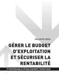 TP RESPONSABLE D'ÉTABLISSEMENT TOURISTIQUE - AT4 Gérer le budget d’exploitation et sécuriser la rentabilité