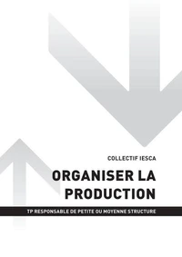 TP RESPONSABLE DE PETITE OU MOYENNE STRUCTURE - AT2 Organiser la production
