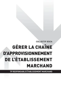 TP RESPONSABLE ÉTABLISSEMENT MARCHAND - AT1 | Gérer la chaîne d'approvisionnement de l’établissement marchand