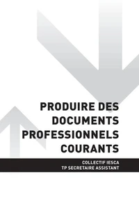 TP SECRÉTAIRE ASSISTANT - AT1 Produire des documents professionnels courants