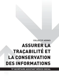TP SECRÉTAIRE ASSISTANT MÉDICO-SOCIAL - AT1 - Assurer la traçabilité et la conservation des informations