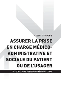 TP SECRÉTAIRE ASSISTANT MÉDICO-SOCIAL - AT2 - Assurer la prise en charge médico-administrative et sociale du patient ou de l'usager
