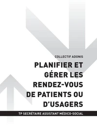 TP SECRÉTAIRE ASSISTANT MÉDICO-SOCIAL - AT2 - Planifier et gérer les rendez-vous de patients ou d'usagers