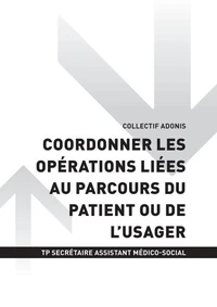 TP SECRÉTAIRE ASSISTANT MÉDICO-SOCIAL - AT3 - Coordonner les opérations liées au parcours du patient ou de l'usager