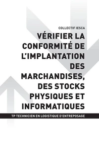 TP TECHNICIEN EN LOGISTIQUE D'ENTREPOSAGE - AT1 Vérifier la conformité de l'implantation des marchandises, des stocks physiques et informatiques