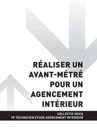 TP TECHNICIEN ÉTUDE AGENCEMENT INTÉRIEUR - AT1 Réaliser un avant-métré pour un agencement intérieur