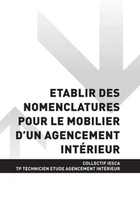 TP TECHNICIEN ÉTUDE AGENCEMENT INTÉRIEUR - AT2 Etablir des nomenclatures pour le mobilier d'un agencement intérieur