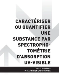 TP TECHNICIEN LABORATOIRE - AT3 Caractériser ou quantifier une substance par spectrophotométrie d'absorption UV-visible