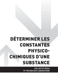TP TECHNICIEN LABORATOIRE - AT3 Déterminer les constantes physico-chimiques d'une substance