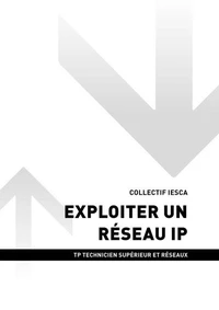 TP TECHNICIEN SUPÉRIEUR ET RÉSEAUX - AT1 Exploiter un réseau IP