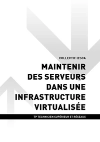 TP TECHNICIEN SUPÉRIEUR ET RÉSEAUX - AT2 Maintenir des serveurs dans une infrastructure virtualisée
