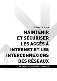 TP TECHNICIEN SUPÉRIEUR ET RÉSEAUX - AT2 Maintenir et sécuriser les accès a Internet et les interconnexions des réseaux