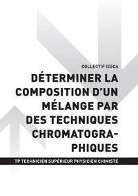 TP TECHNICIEN SUPÉRIEUR PHYSICIEN CHIMISTE - AT2 Déterminer la composition d'un mélange par des techniques chromatographiques