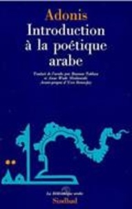  Adonis - Introduction à la poétique arabe.