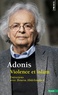  Adonis - Violence et islam - Entretiens avec Houria Abdelouahed.