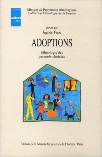 Agnès Fine - Adoptions. Ethnologie Des Parentes Choisies.