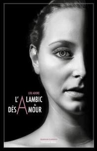 L'alambic du désamour