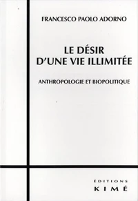 Le désir d'une vie illimitée