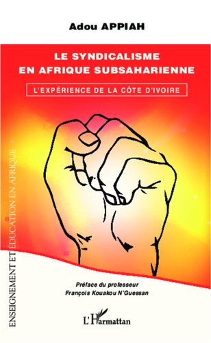 Le syndicalisme en afrique subsaharienne. L'expérience de la Côte d'Ivoire