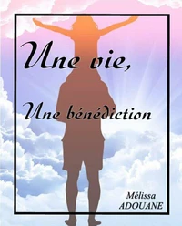 Une vie , Une bénédiction
