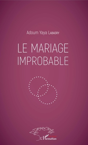 Adoum Yaya Labadry - Le mariage improbable.