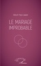 Adoum Yaya Labadry - Le mariage improbable.