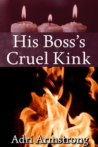 His Boss's Cruel Kink