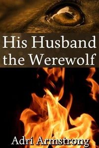 His Husband the Werewolf