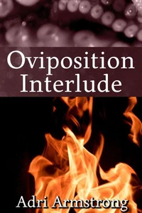 Oviposition Interlude