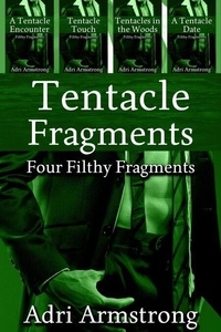 Téléchargement gratuit des formats ebook pdf Tentacle Fragments - Filthy Fragments, #21