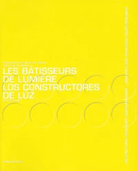 Les Batisseurs De Lumiere. Los Constructores De Luz