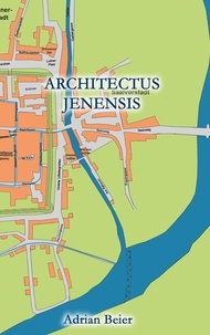 Adrian Beier - Architectus Jenensis.
