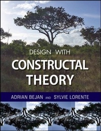 Adrian Bejan - Design with Constructal Theory.
