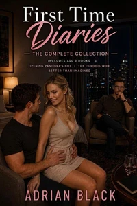 First Time Diaries: The Complete Collection