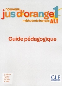 Adrian Cabrera et Adrien Payet - Nouveau Jus d'orange 1 A1.1 - Guide pédagogique.
