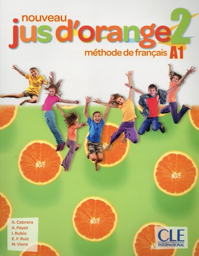 Nouvreau Jus d'orange niveau 2 A1. Méthode de français  avec 1 DVD-Rom