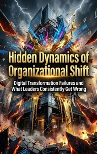 Hidden Dynamics of Organizational Shift