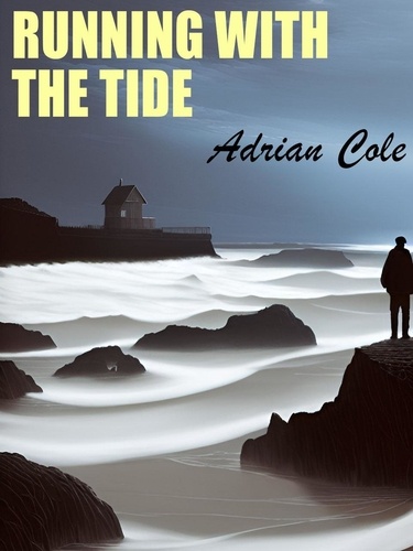 Adrian Cole - Running with the Tide.