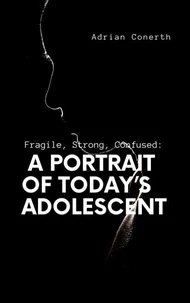 A Portrait of Today’s Adolescent