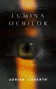 LUMINA OCHILOR